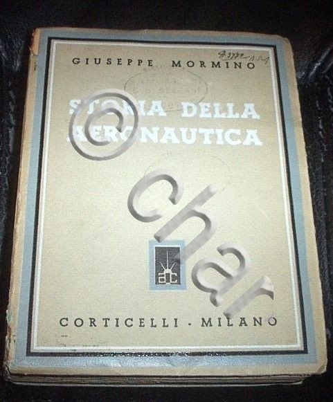 G. Mormino - Storia della Aeronautica - 1^ ed. 1939