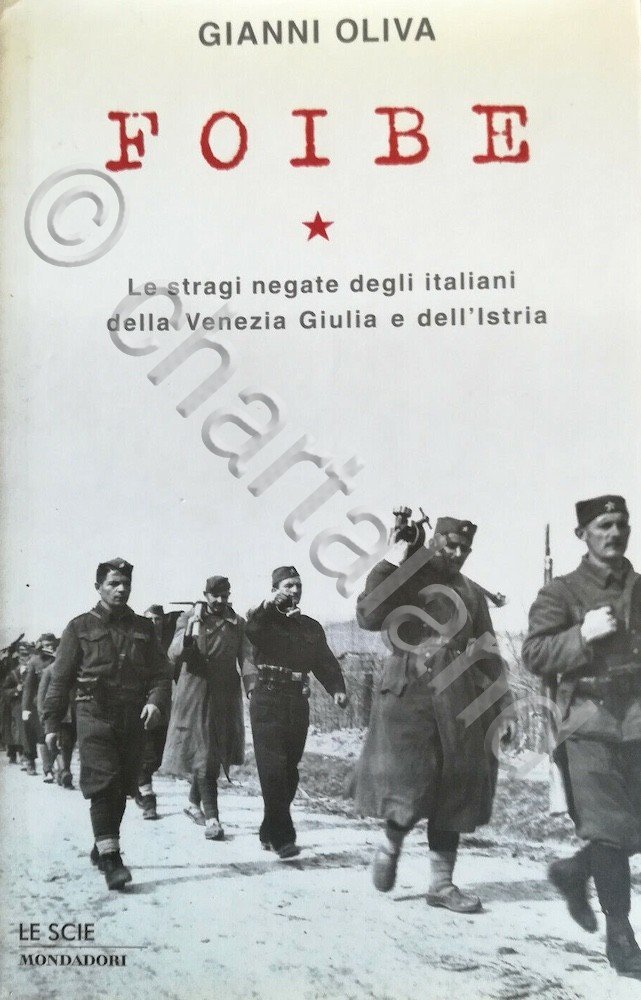G. Oliva - Foibe Le stragi negate degli italiani Venezia …
