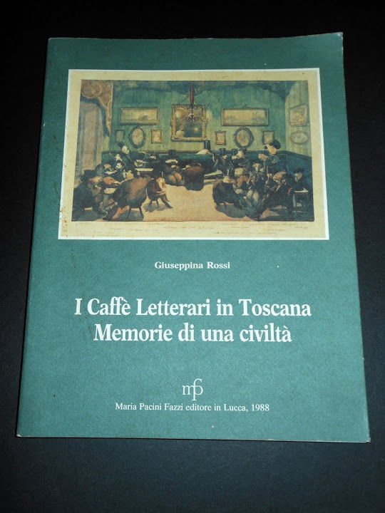 G. Rossi - I Caffè Letterari in Toscana - Memorie … | Immagine principale