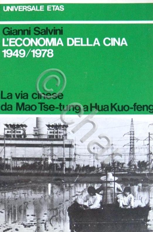 G. Salvini - L'economia della Cina 1949/1978 - 1^ ed. …