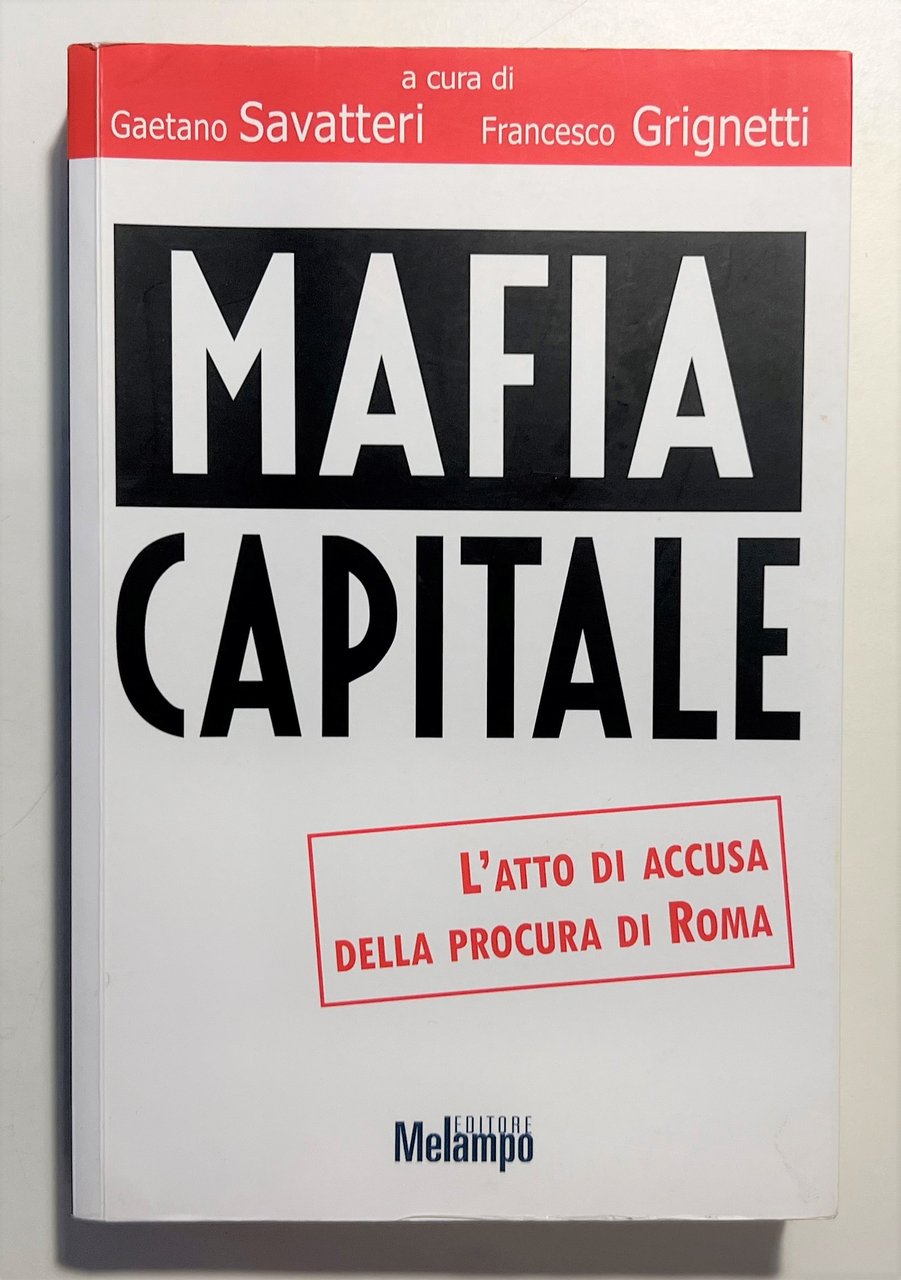 G. Savaretti e F. Grignetti - Mafia Capitale - ed. …