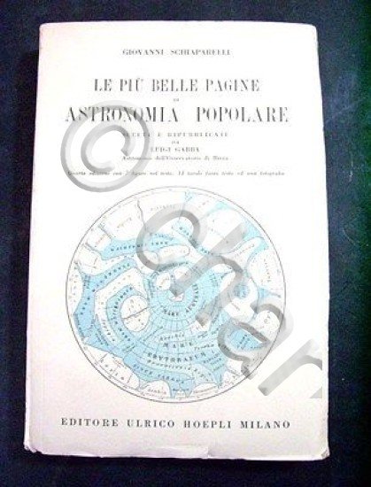 G. Schiaparelli - Le più belle pagine di Astronomia Popolare …