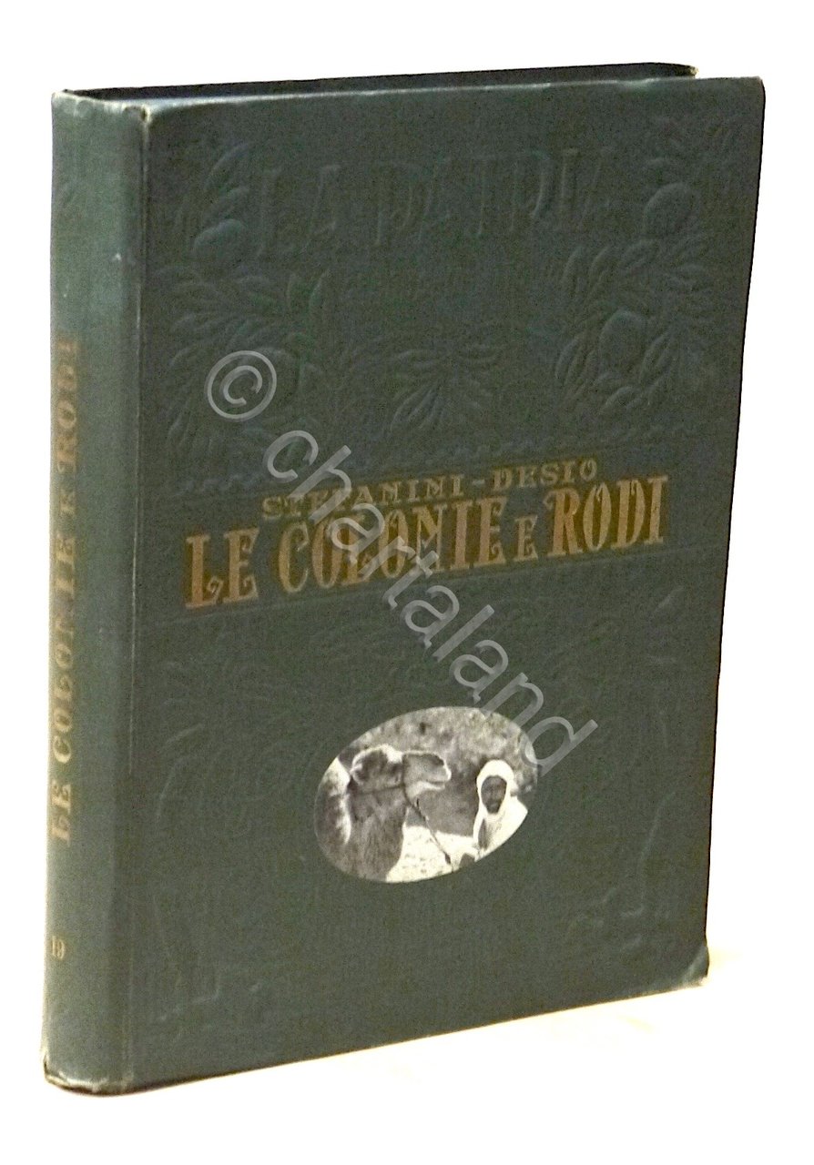 G. Stefanini, Ardito Desio - Le Colonie, Rodi e le …