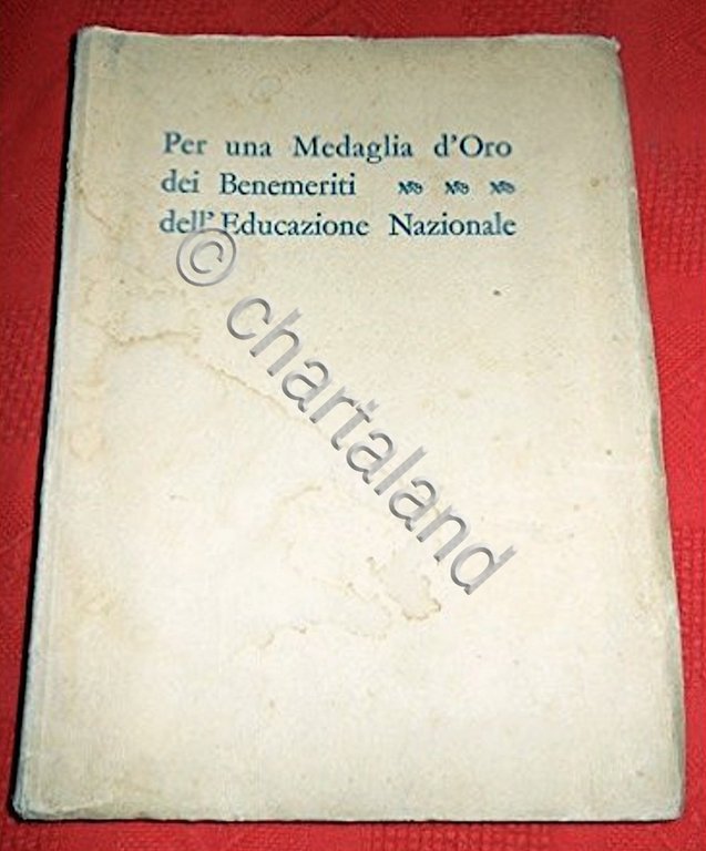 Garibotto - Per una Medaglia d'Oro dei Benemeriti dell'educazione Nazionale …