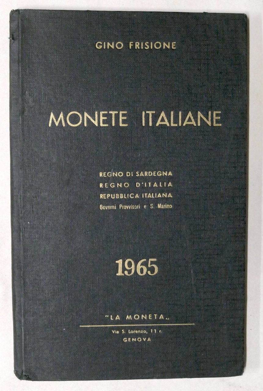 Gino Frisione - Monete Italiane Regno Sardegna , d'Italia, Rep. …