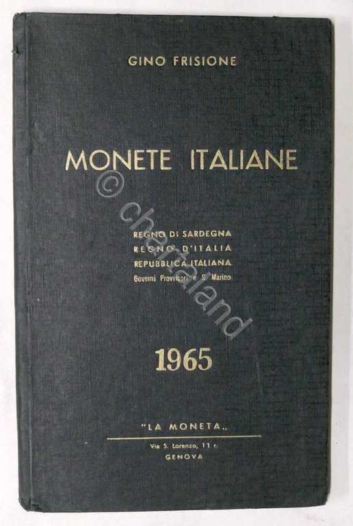 Gino Frisione - Monete Italiane Regno Sardegna , d'Italia, Rep. …