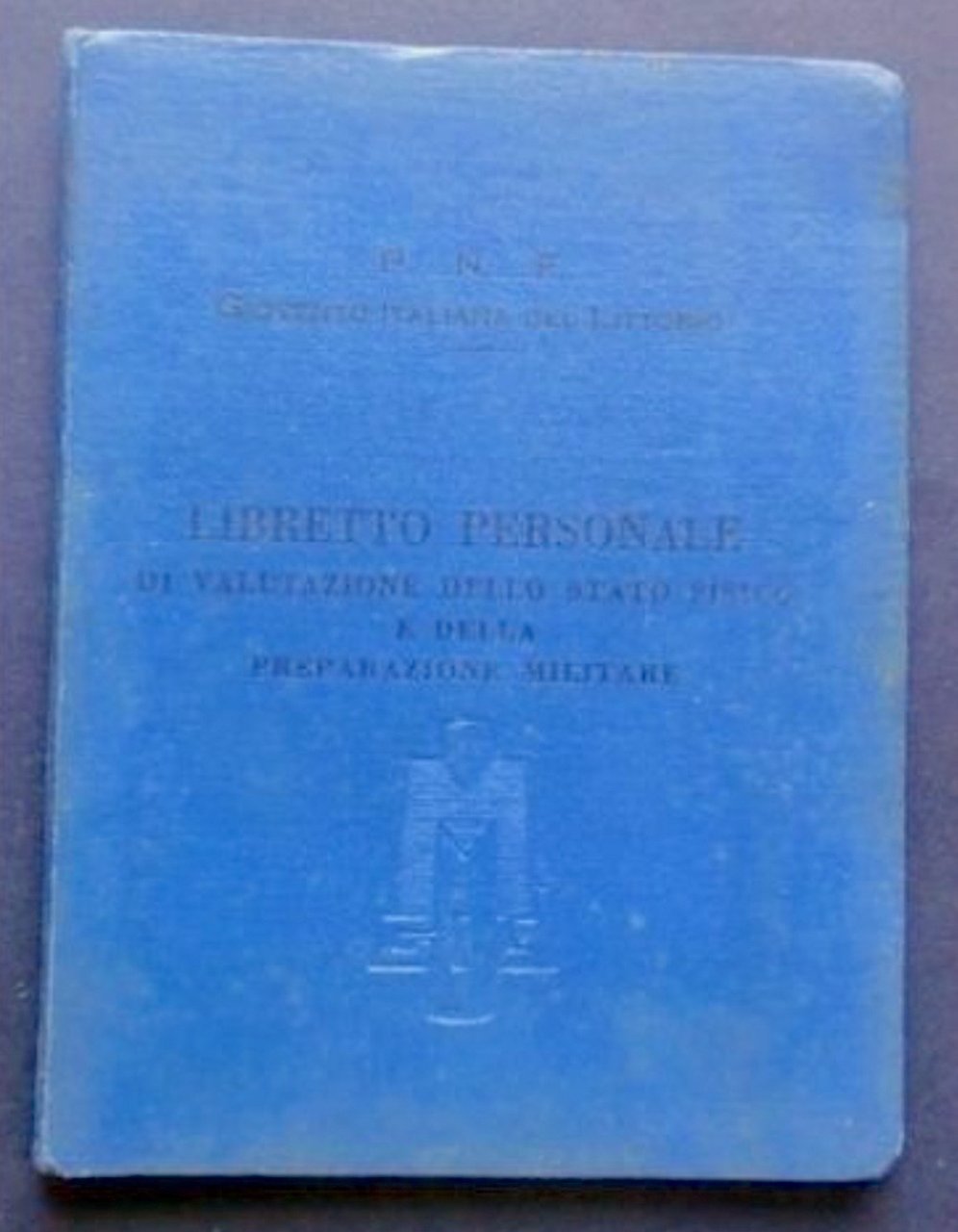 Gioventù Littorio Libretto personale valutazione stato fisico e militare - …