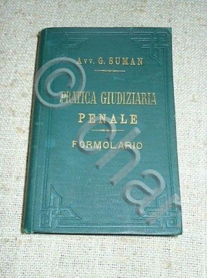 Giurisprudenza - G. Suman - La Pratica Giudiziaria Penale - …