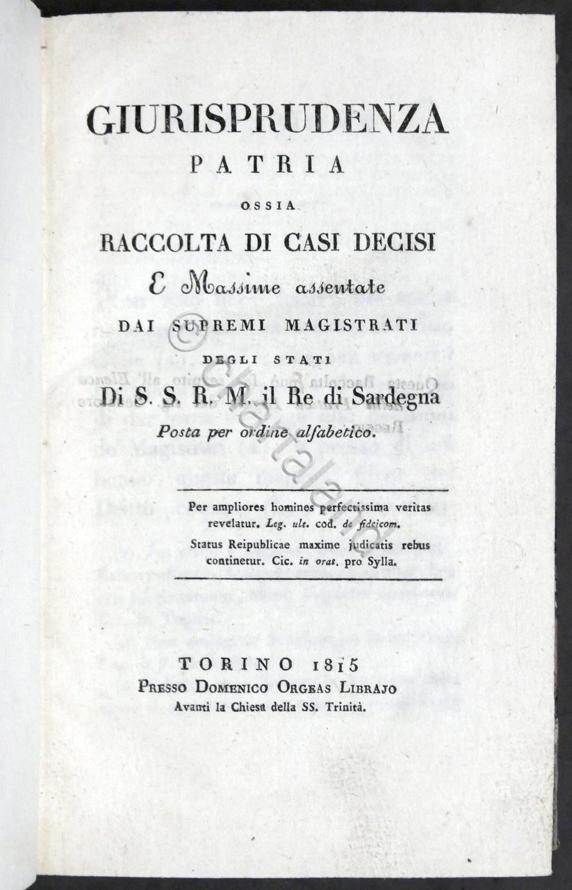 Giurisprudenza patria ossia raccolta di casi decisi dai supremi magistrati …