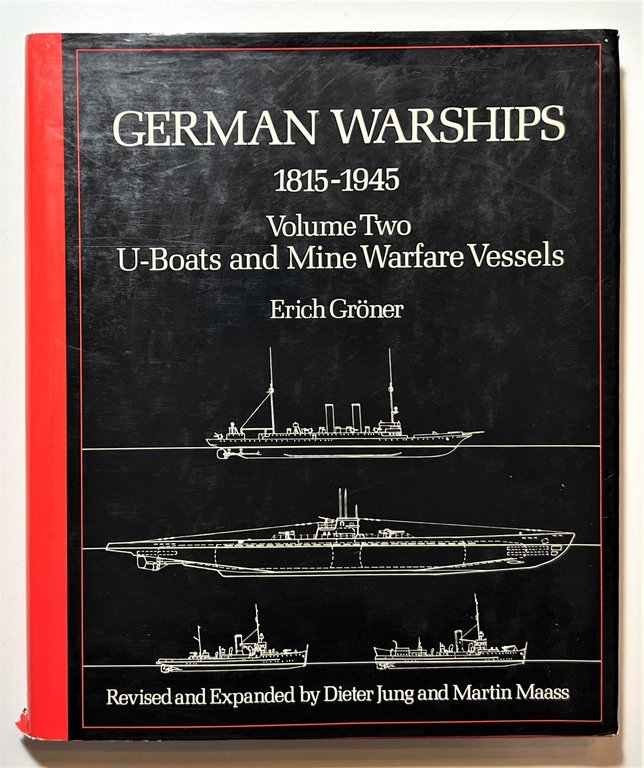 Groner German Warships 1815-1945 U-Boats and Mine Warfare Vessels - …