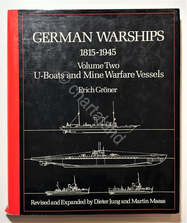 Groner German Warships 1815-1945 U-Boats and Mine Warfare Vessels - …