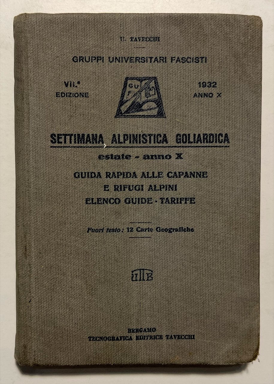 Gruppi Universitari Fascisti - Settimana Alpinistica Goliardica - ed. 1932