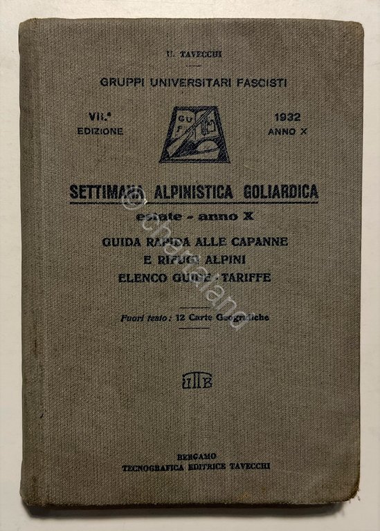 Gruppi Universitari Fascisti - Settimana Alpinistica Goliardica - ed. 1932