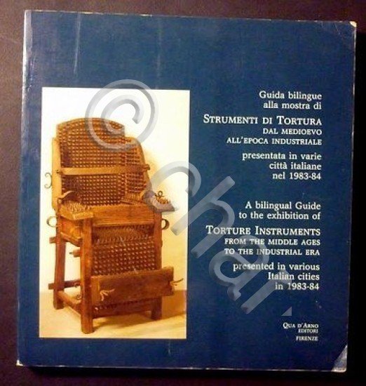 Guida Mostra Strumenti di Tortura da Medioevo a Epoca Industriale …