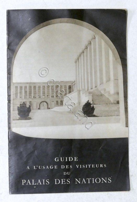 Guide a l'usage des visiteurs du Palais des Nations - Ginevra - anni '50
