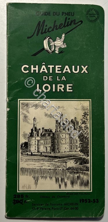 Guide du Pneu Michelin - Chateaux de la Loire 1952-53