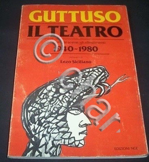 Guttuso Il Teatro - I bozzetti, le scene, gli allestimenti …