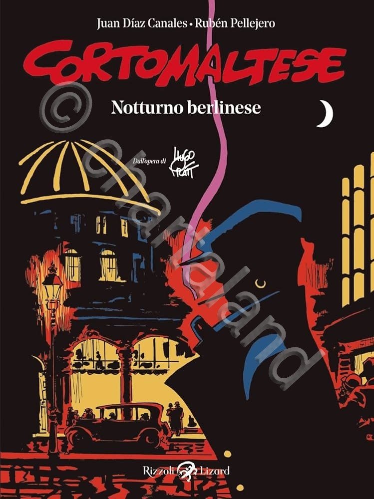 H. Pratt - Notturno berlinese - ed. 2022 Rizzoli Lizard