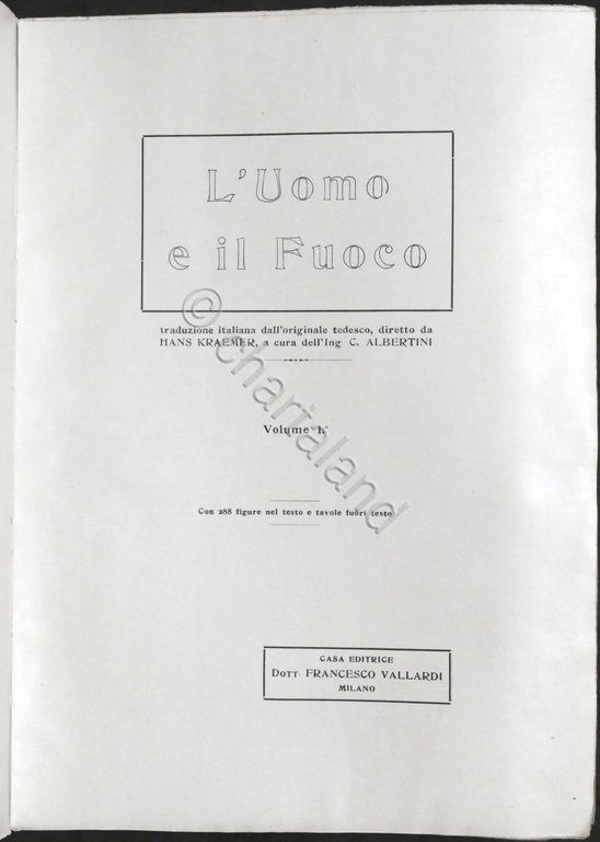Hans Kraemer - L'uomo e il fuoco - Opera completa … | Immagine Gallery 4