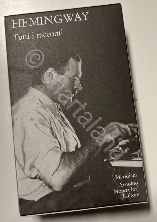 Hemingway - Tutti i racconti I Meridiani Mondadori - 1990 / 20056 Edicola