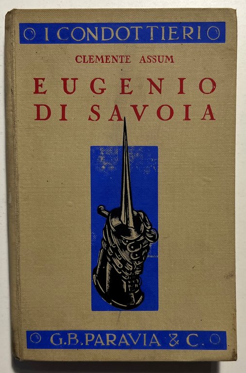 I Condottieri - C. Assum - Eugenio di Savoia - ed. 1933
