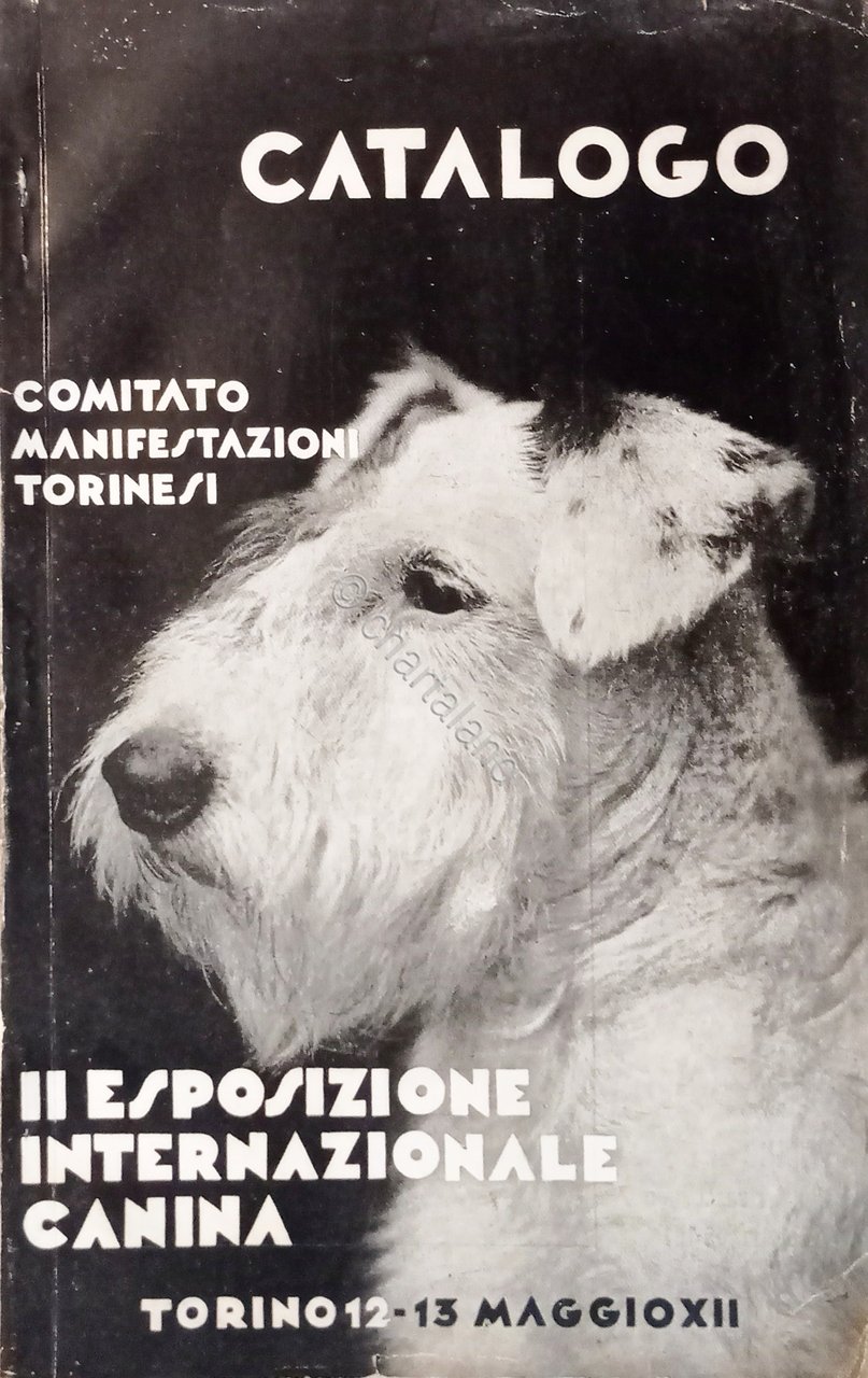 II^ Esposizione Internazionale Canina - Catalogo - Torino 12-13 Maggio …