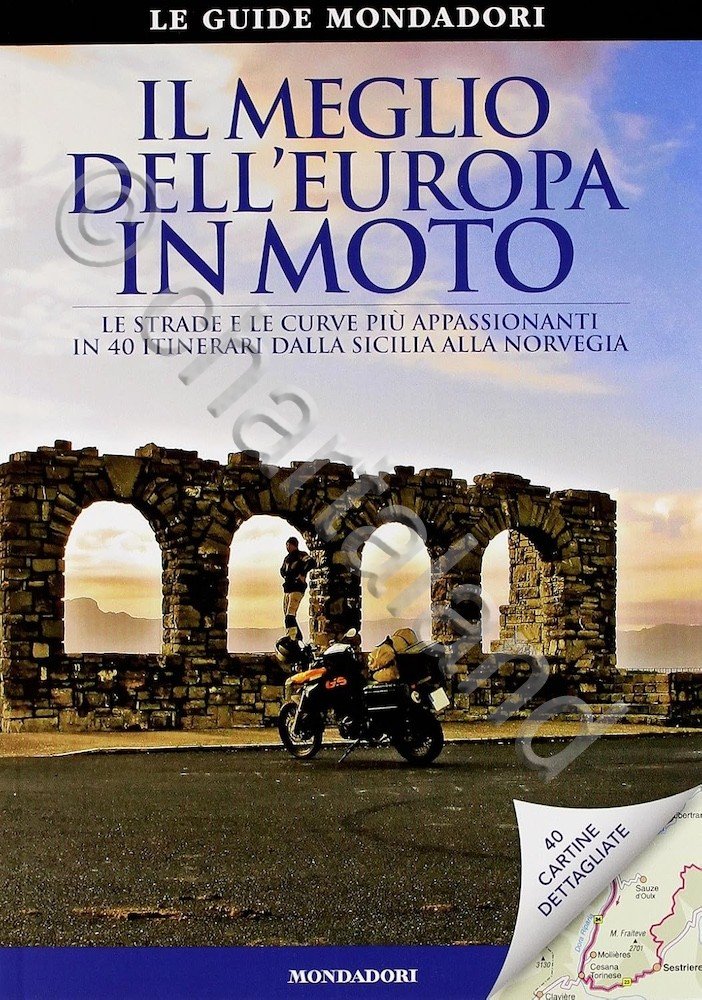 Il meglio dell'Europa in moto - 40 itinerari da Sicilia …