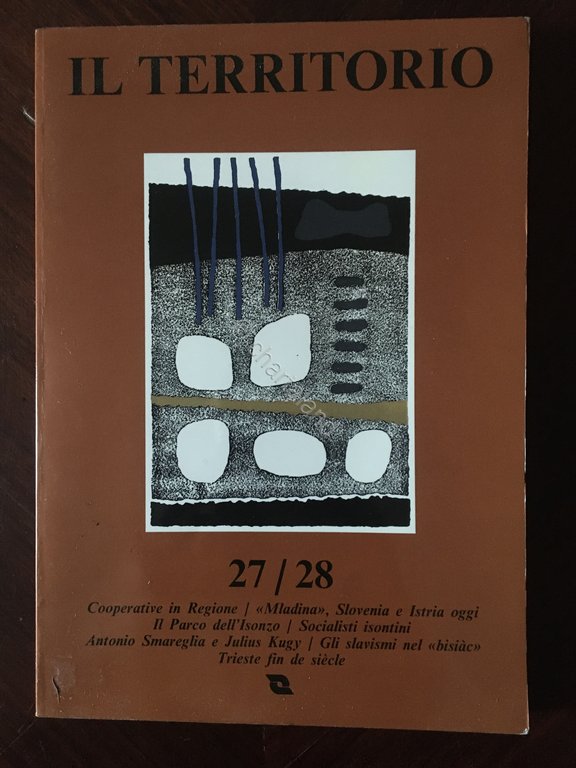 Il territorio - 27/28 - Slovenia e Istria oggi - Socialisti Isontini - 1989