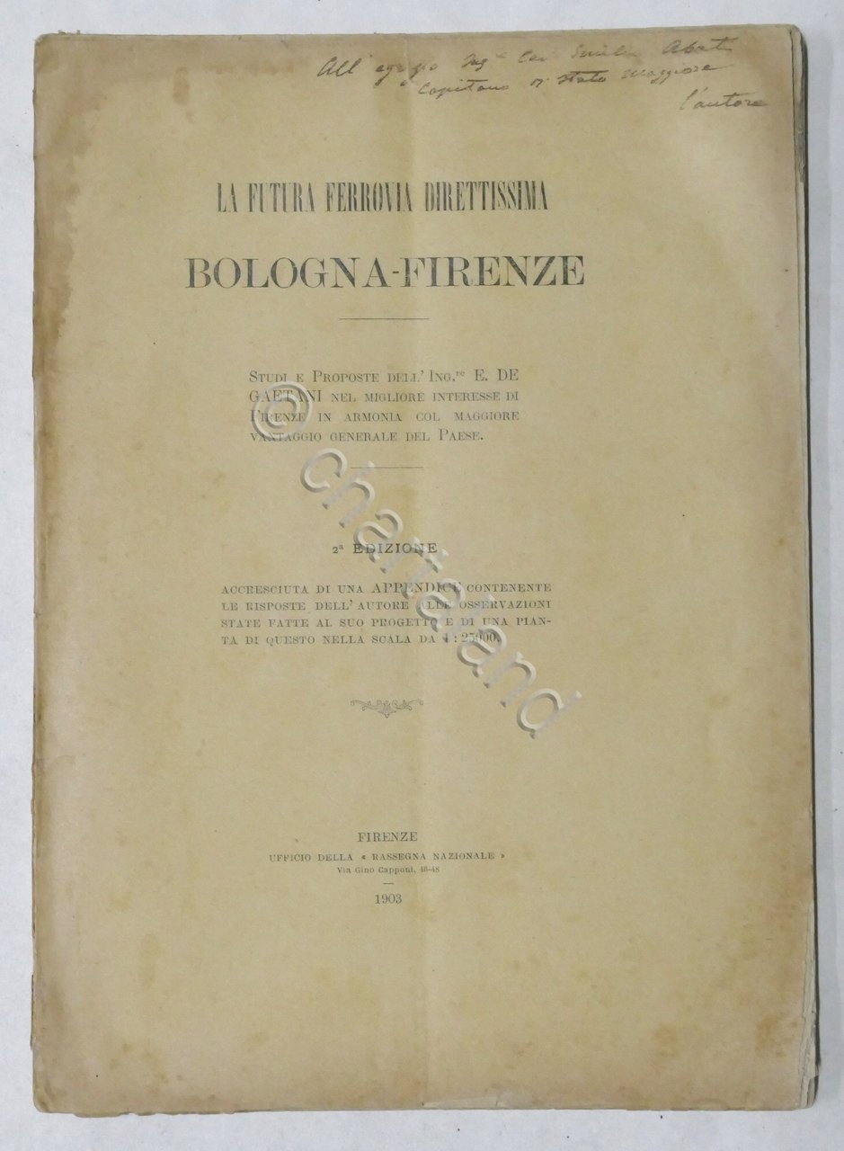 Ing. E. de Gaetani - La futura ferrovia direttissima Bologna-Firenze …
