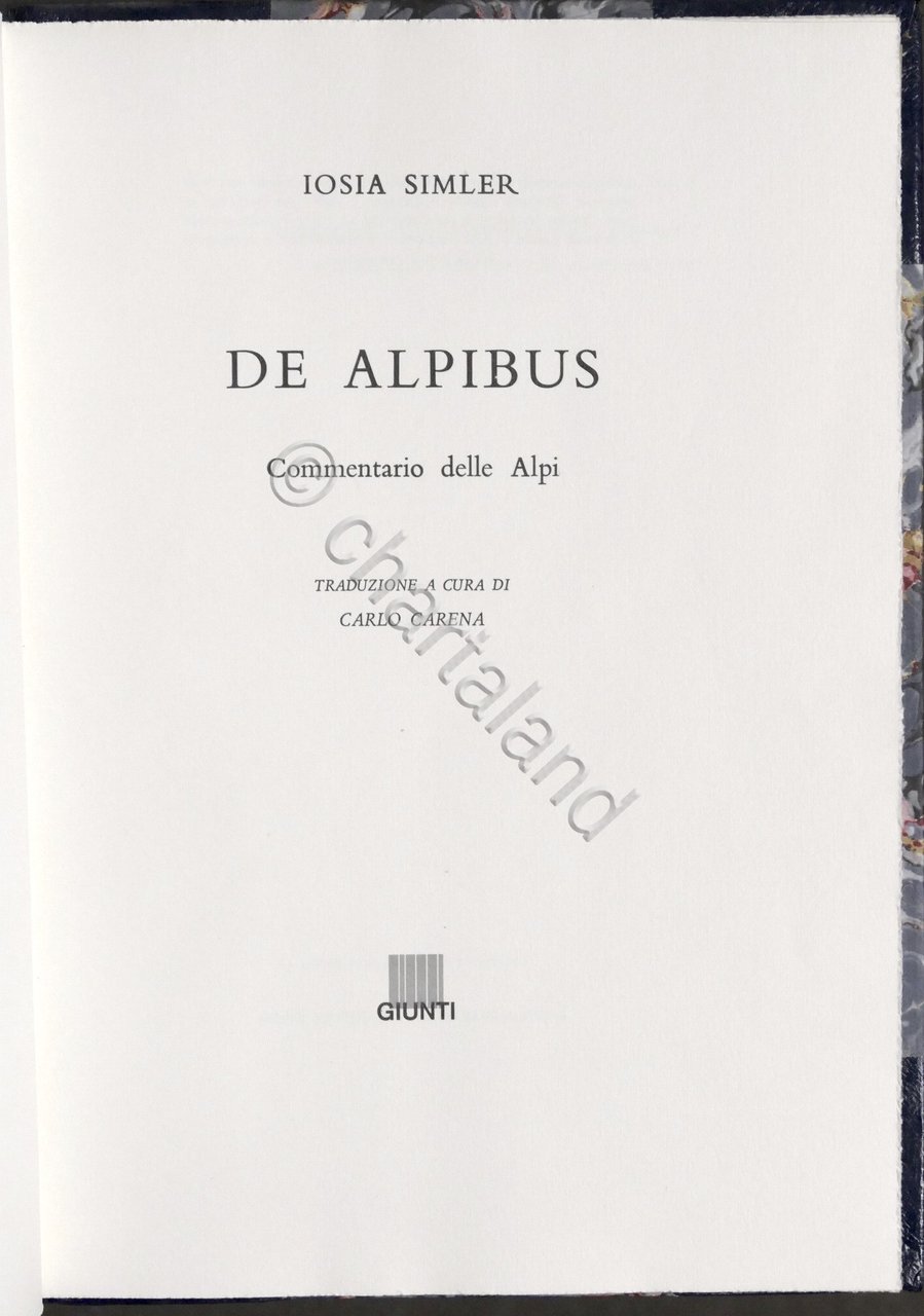 Iosia Simler - De Alpibus - Commentario delle Alpi - …