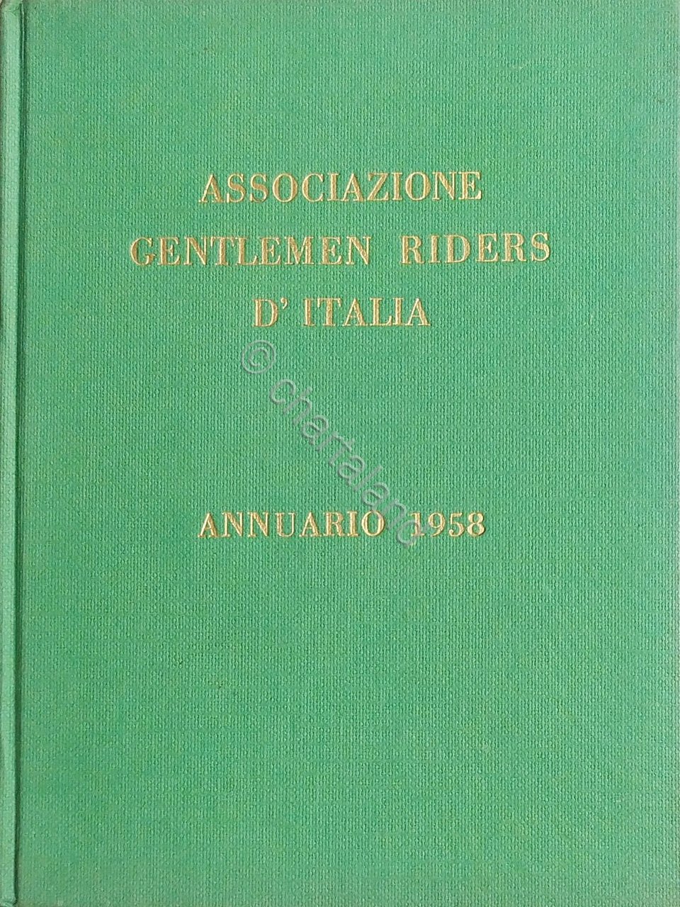 Ippica - Associazione Gentlemen Riders d'Italia - Annuario 1958