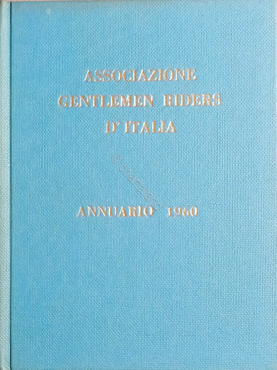 Ippica - Associazione Gentlemen Riders d'Italia - Annuario 1960
