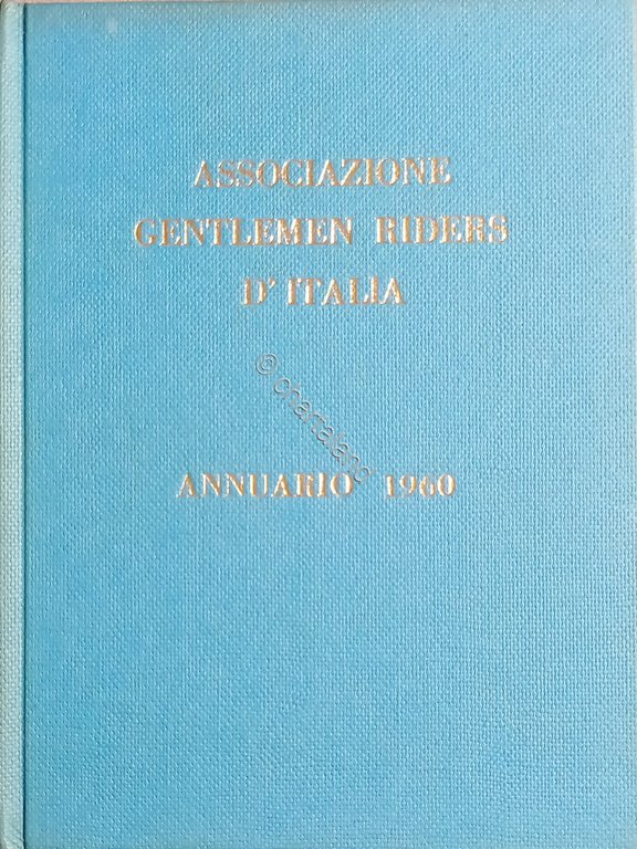 Ippica - Associazione Gentlemen Riders d'Italia - Annuario 1960