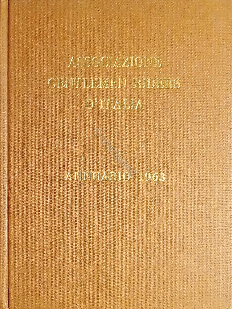 Ippica - Associazione Gentlemen Riders d'Italia - Annuario 1963