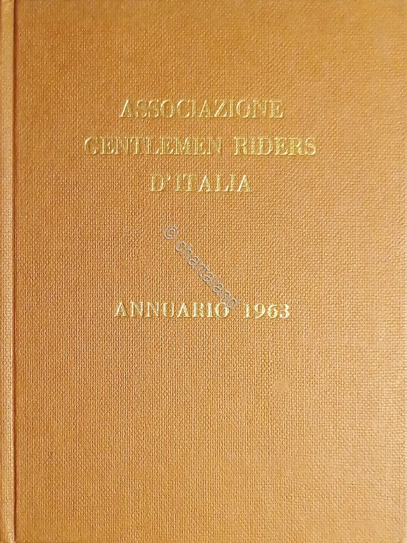 Ippica - Associazione Gentlemen Riders d'Italia - Annuario 1963