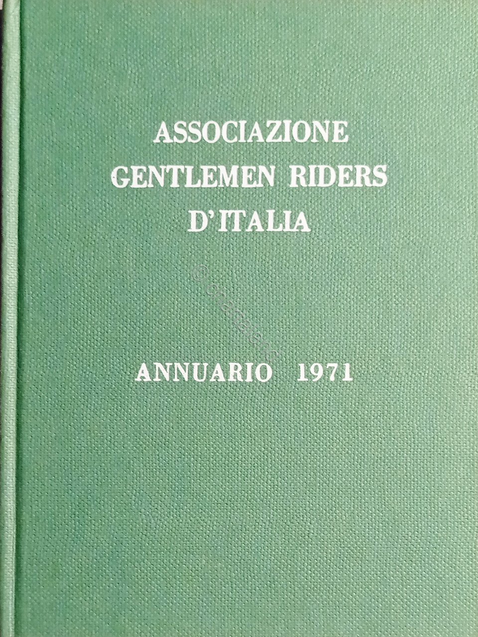 Ippica - Associazione Gentlemen Riders d'Italia - Annuario 1971