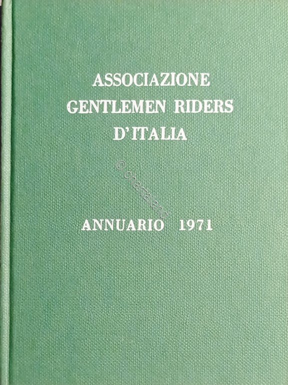 Ippica - Associazione Gentlemen Riders d'Italia - Annuario 1971