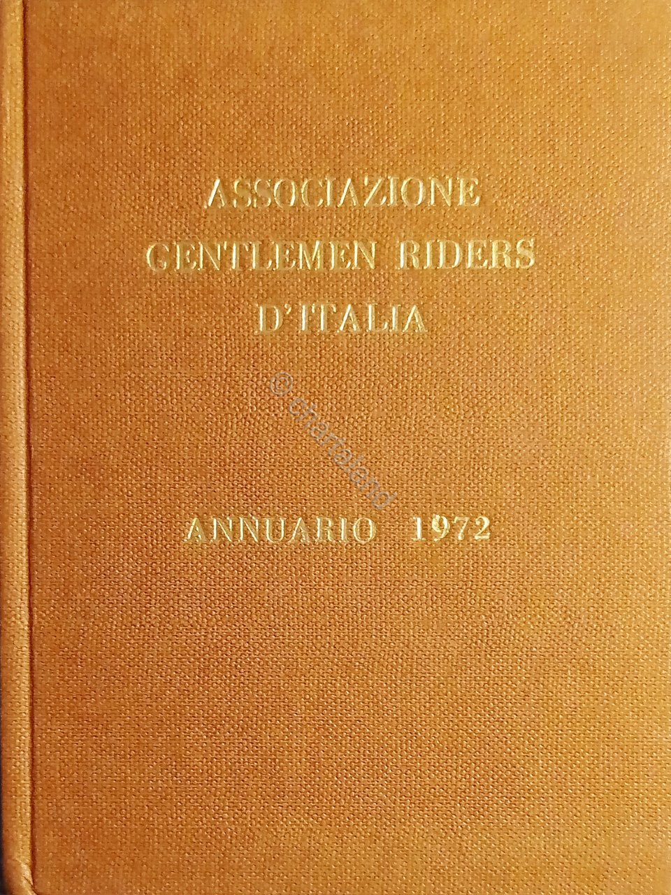 Ippica - Associazione Gentlemen Riders d'Italia - Annuario 1972