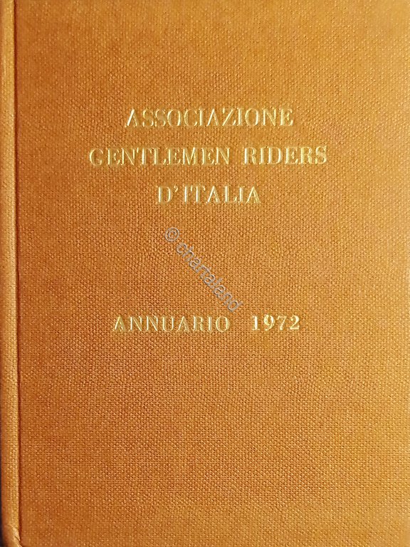 Ippica - Associazione Gentlemen Riders d'Italia - Annuario 1972