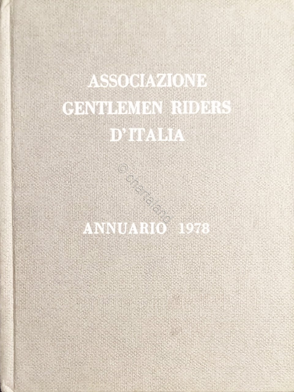 Ippica - Associazione Gentlemen Riders d'Italia - Annuario 1978