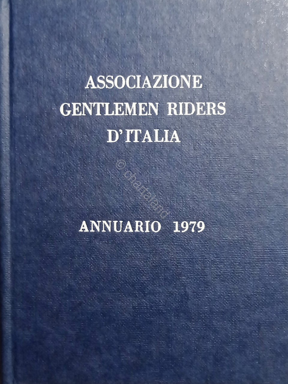 Ippica - Associazione Gentlemen Riders d'Italia - Annuario 1979