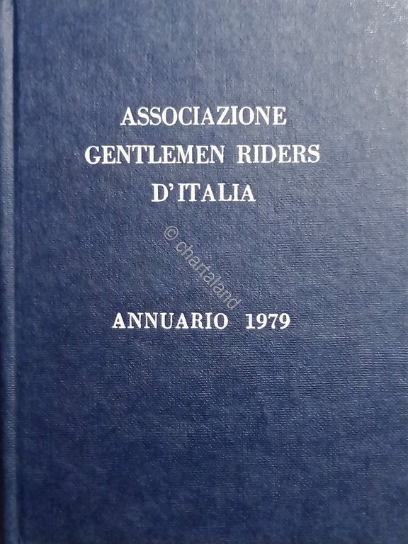Ippica - Associazione Gentlemen Riders d'Italia - Annuario 1979
