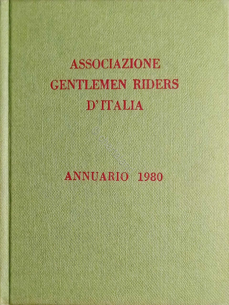 Ippica - Associazione Gentlemen Riders d'Italia - Annuario 1980