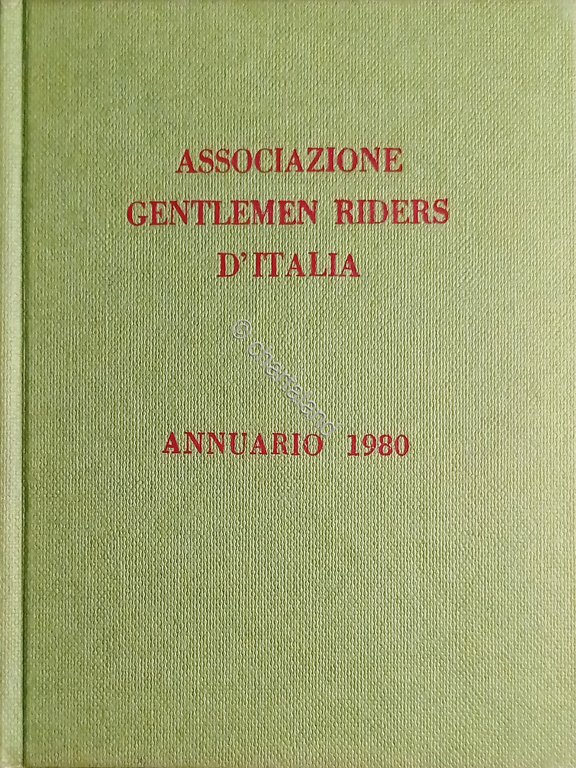 Ippica - Associazione Gentlemen Riders d'Italia - Annuario 1980