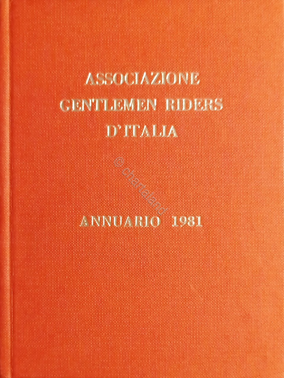Ippica - Associazione Gentlemen Riders d'Italia - Annuario 1981