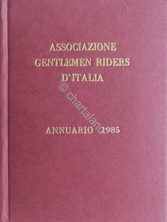 Ippica - Associazione Gentlemen Riders d'Italia - Annuario 1985