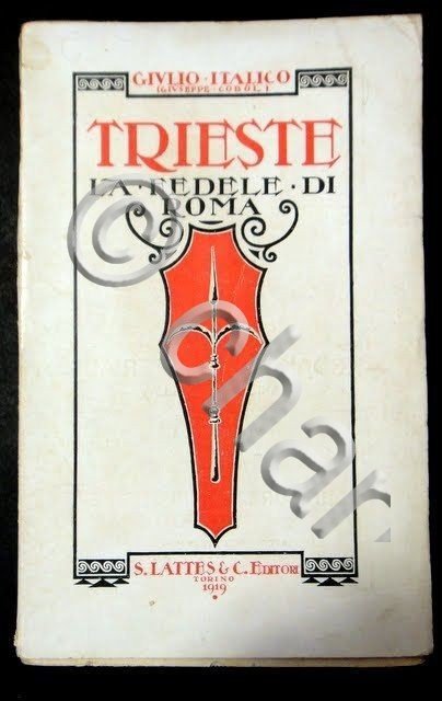 Irredentismo - G. Italico Cobol - Trieste la fedele di …