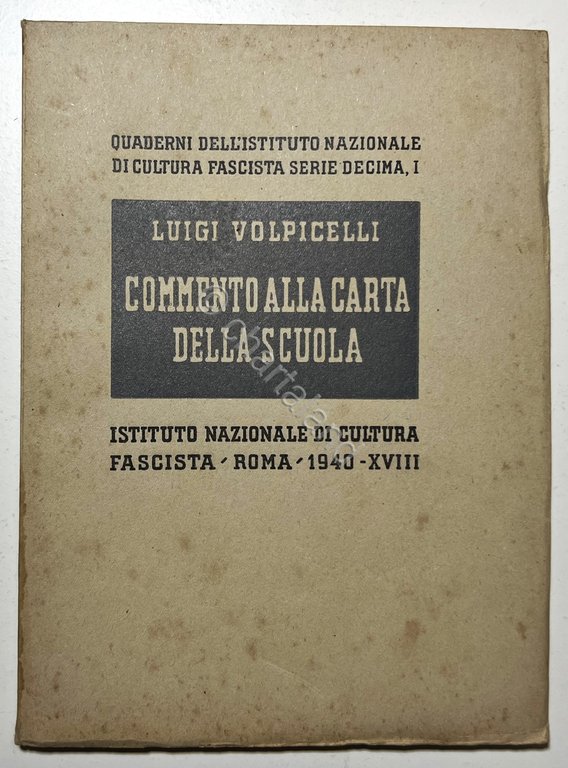 Istituto Fascista - L. Volpicelli - Commento alla Carta della Scuola - ed. 1940