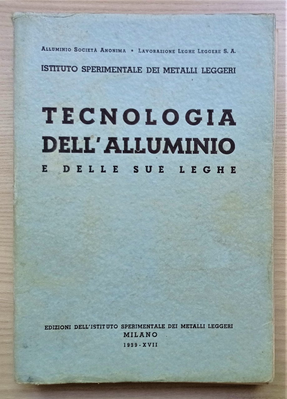 Istituto metalli leggeri - Tecnologia dell'alluminio e delle sue leghe …