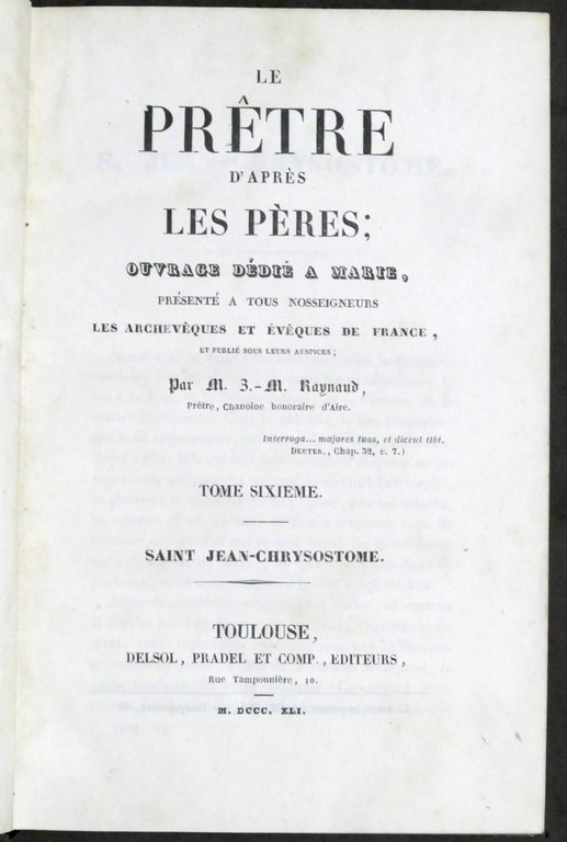 J.- M. Raynaud - Le pretre d'apres les pères - …